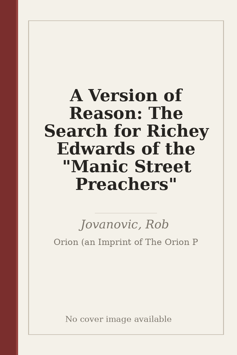 A Version of Reason: The Search for Richey Edwards of the "Manic Street Preachers" - no cover image available