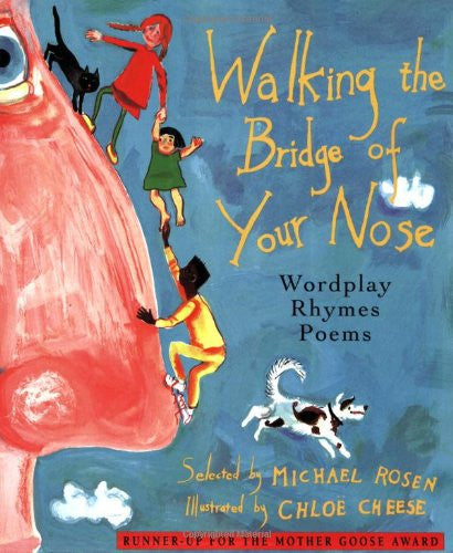 Walking on the Bridge of Your Nose: Wordplay Poems and Rhymes (Poetry S.)