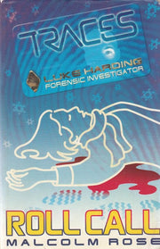 Traces: Roll Call (Traces: 3 - Luke Harding, Forensic Investigator)