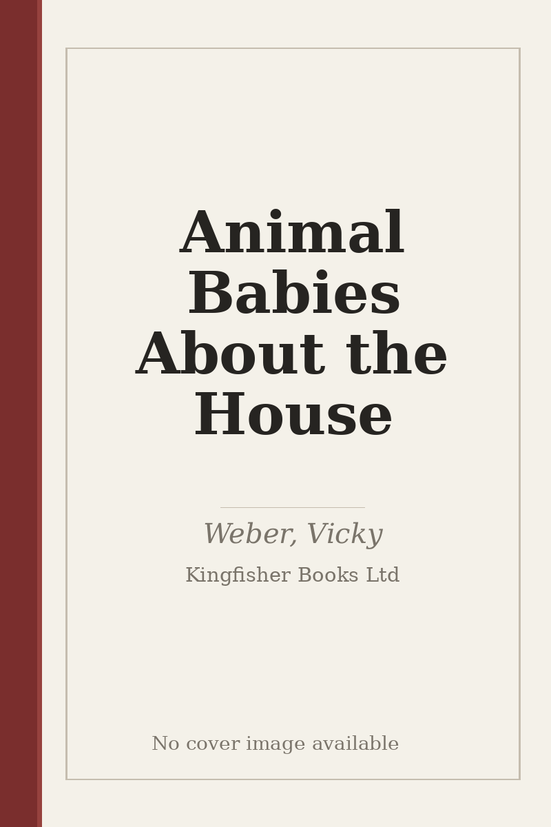 Animal Babies About the House - no cover image available