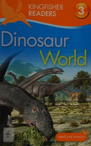 Kingfisher Readers: Dinosaur World (Level 3: Reading Alone with Some Help): 27 (Kingfisher Readers, 27)