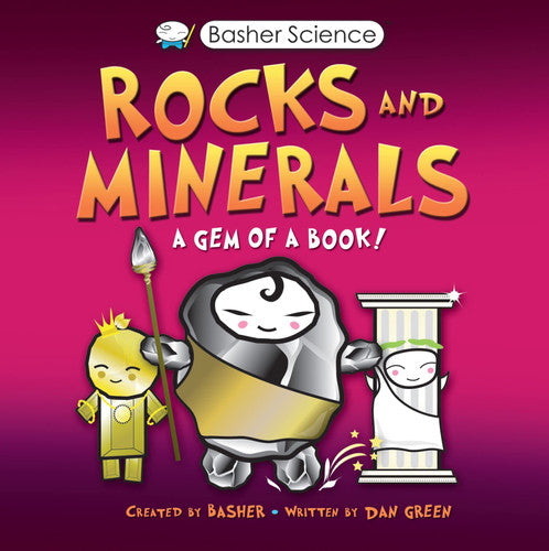 Basher Science: Rocks and Minerals: 142 (Basher, 142)