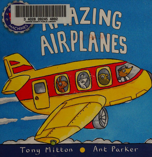 Amazing Airplanes (Amazing Machines)