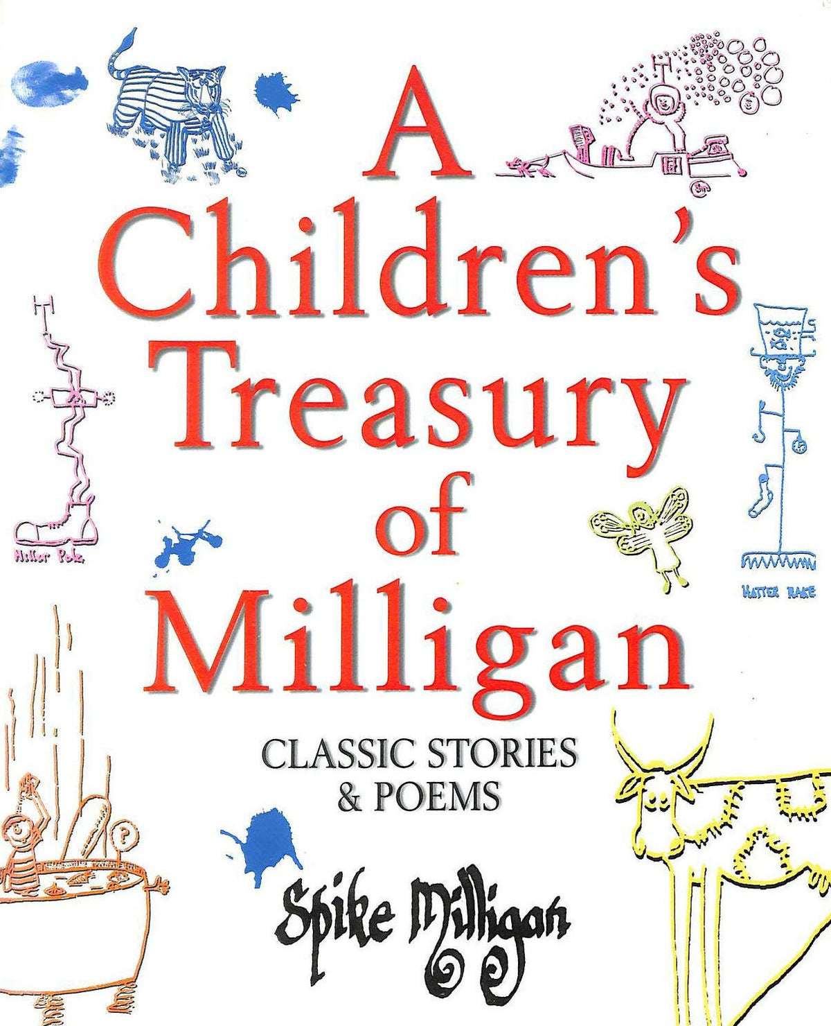 A Children's Treasury of Milligan: Classic Stories and Poems by Spike Milligan