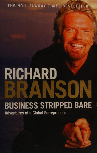 Business Stripped Bare: Adventures of a Global Entrepreneur