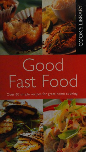Cook's Library Good Fast Food
