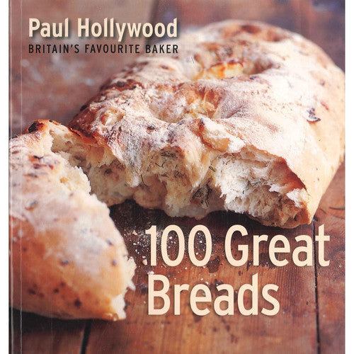 100 great breads-paul hollywood-britain's favourit