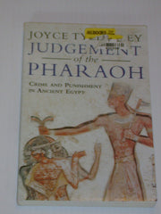 The Judgement of the Pharaoh: Crime and Punishment in Ancient Egypt
