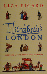 Elizabeth's London: Everyday Life in Elizabethan London (Life of London)