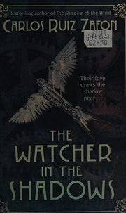 The Watcher in the Shadows: Carlos Ruiz Zafon