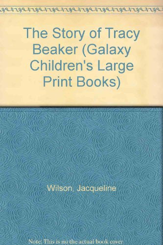 The Story of Tracy Beaker (Galaxy Children's Large Print Books)