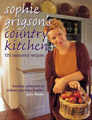 Sophie Grigson's Country Kitchen: 120 Seasonal Recipes (The Hungry Student)