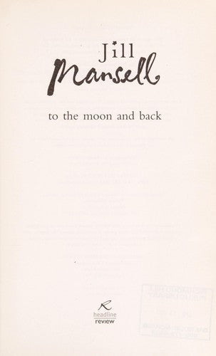 To The Moon And Back: An uplifting tale of love, loss and new beginnings