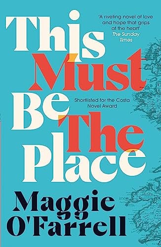 This Must Be the Place: The Sunday Times Bestseller from the Author of Hamnet