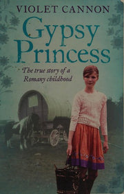Gypsy Princess: A touching memoir of a Romany childhood