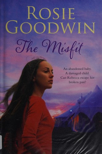 The Misfit: An abandoned baby. A damaged child. A search for happiness.