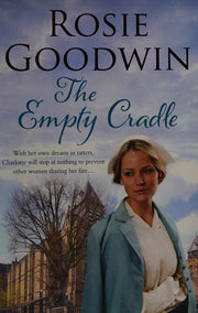 The Empty Cradle: An unforgettable saga of compassion in the face of adversity