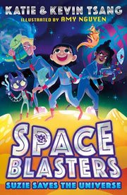 SUZIE SAVES THE UNIVERSE: Blast into 2022 with this funny, illustrated, STEM-themed adventure series, perfect for kids aged 6-9: Book 1 (Space Blasters)