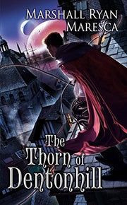 The Thorn of Dentonhill (Maradaine)