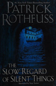 The Slow Regard of Silent Things: A Kingkiller Chronicle Novella