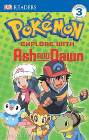 Explore with Ash and Dawn (DK Readers: Level 3)