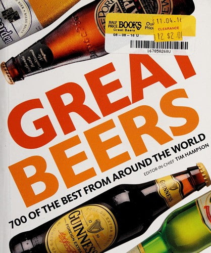 Great Beers: 700 of the Best from Around the World
