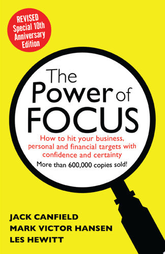 Power of Focus: How to Hit Your Business, Personal and Financial Targets with Absolute Confidence and Certainty