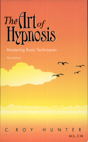 The Art of Hypnosis: Mastering Basic Techniques