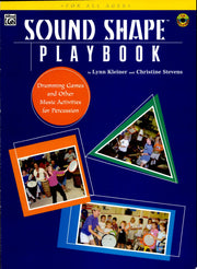 Sound Shape Playbook: Drumming Games and Other Music Activities for Percussion