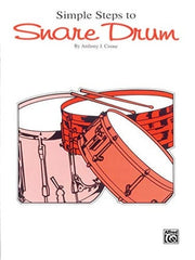 Simple Steps to Snare Drum: A Complete Method for Individual or Classroom Instruction for the Beginning Snare Drummer With an Introduction to Bass Drum, Cymbals, Triangle and Tambourine