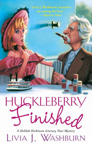 Huckleberry Finished (Delilah Dickinson Literary Tour Mystery)