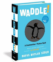 Waddle! (Scanimation Books): A Scanimation Picture Book