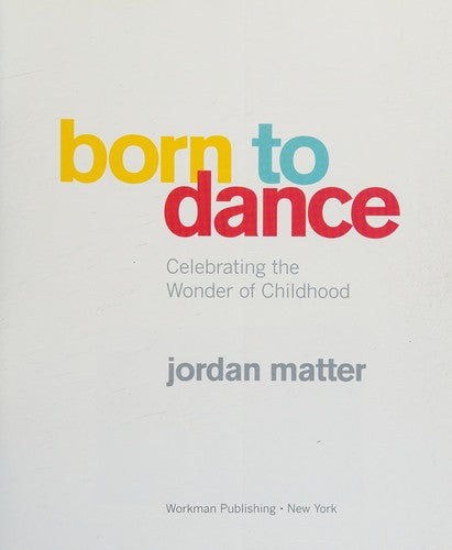 Born to Dance: Celebrating the Wonder of Childhood