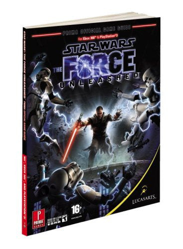 "Star Wars" - the Force Unleashed: Prima's Official Game Guide
