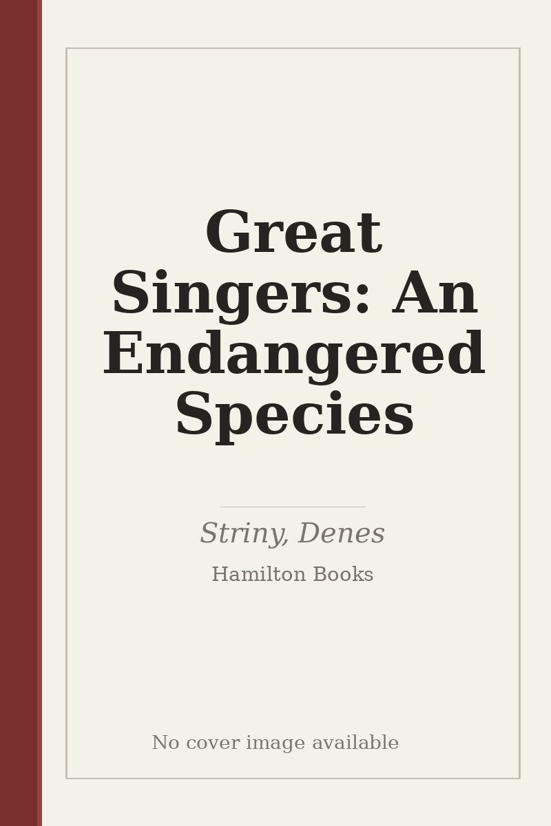 Great Singers: An Endangered Species - no cover image available