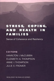 Stress, Coping, and Health in Families: Sense of Coherence and Resiliency: 1 (Resiliency in Families Series)