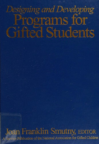 Designing and Developing Programs for Gifted Students