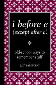 I Before E Except After C: Old-school Ways to Remember Stuff (Blackboard Books)