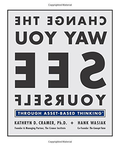 Change the Way You See Yourself: Through Asset-Based Thinking