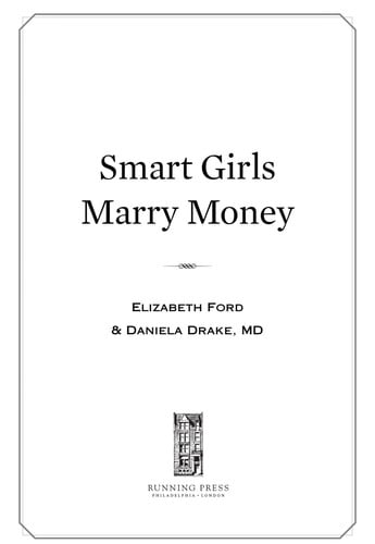 Smart Girls Marry Money: How Women Have Been Duped into the Romantic Dream - and How They're Paying for it