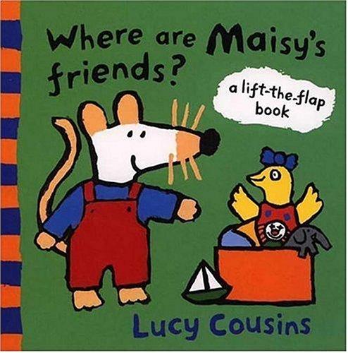Where Are Maisy's Friends?: A Lift-the-flap Book