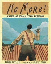 No More!: Stories and Songs of Slave Resistance