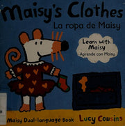 Maisy's Clothes La Ropa de Maisy: A Maisy Dual Language Book