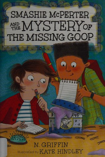 Smashie McPerter and the Mystery of the Missing Goop: 2 (Smashie McPerter Investigates)