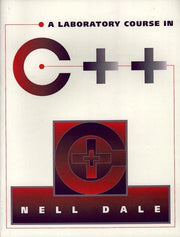 A Laboratory Course in C++: .