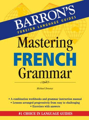 Mastering French Grammar (Barron's Grammar)