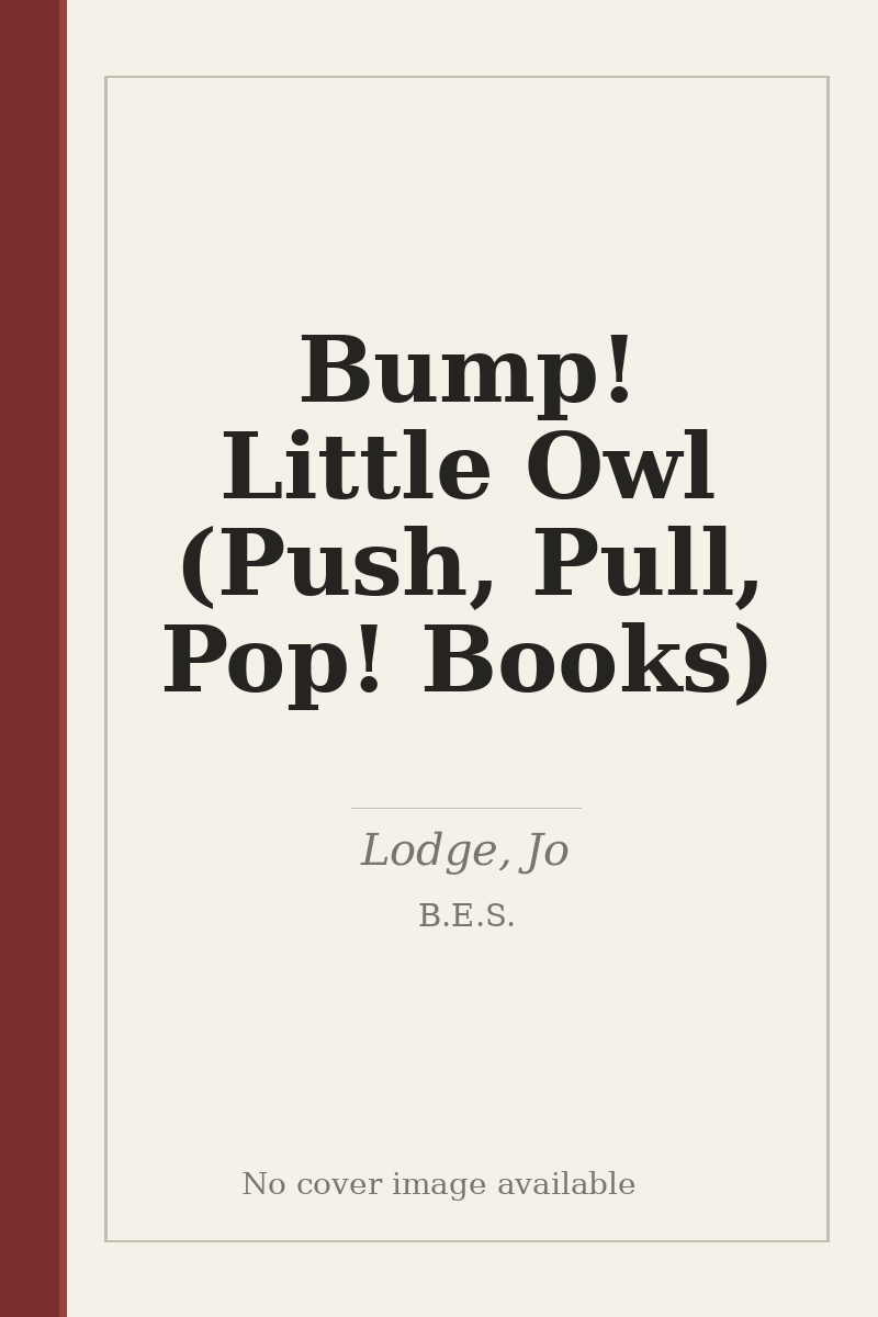 Bump! Little Owl (Push, Pull, Pop! Books) - no cover image available