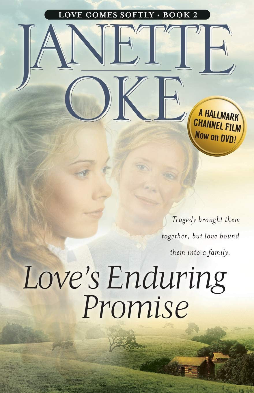 Love’s Enduring Promise: 2 (Love Comes Softly)