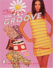 Fashions in the Groove, 1960s (Schiffer Book for Collectors and Designers): '60s & '70s