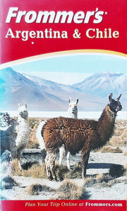 Frommer's Argentina and Chile (Frommer's S.)